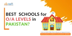 Best Schools for O levels and A Levels in Pakistan